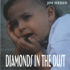 Diamonds In the Dust by Jim Weber album reviews, ratings, credits