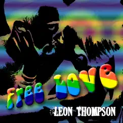 Free Love - Single by Leon Thompson album reviews, ratings, credits
