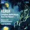 Verdi: Complete Ballet Music from the Operas album lyrics, reviews, download