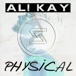 Physical - Single by Ali Kay album reviews, ratings, credits