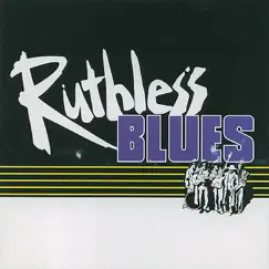 Ruthless Blues by Ruthless Blues album reviews, ratings, credits