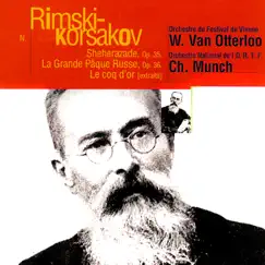 Rimsky-Korsakov: Shéhérazade; La grande Pâque Russe. Le coq d'or by Willem van Otterloo, Lorand Fenyves & Charles Munch album reviews, ratings, credits