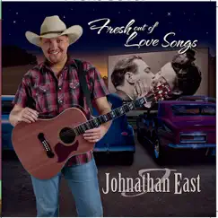 Fresh Out of Love Songs by Johnathan East album reviews, ratings, credits