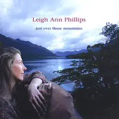 Just Over Those Mountains by Leigh Ann Phillips album reviews, ratings, credits