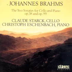 Brahms: The Sonatas for Cello & Piano Op. 38 & Op. 99 by Christoph Eschenbach & Claude Starck album reviews, ratings, credits