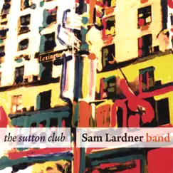 The Sutton Club by Sam Lardner album reviews, ratings, credits