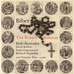 Biber: The Rosary Sonatas by David Roblou, Paula Chateauneuf, Pavlo Beznosiuk & Richard Tunnicliffe album reviews, ratings, credits