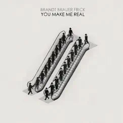 You Make Me Real by Brandt Brauer Frick album reviews, ratings, credits