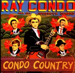 Condo Country by Ray Condo and His Hardrock Goners album reviews, ratings, credits