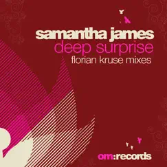 Deep Surprise (Florian Kruse Remixes) by Samantha James album reviews, ratings, credits