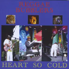 Heart So Cold by The Reggae Bubblers album reviews, ratings, credits