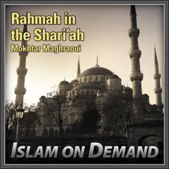 Rahmah In the Shari'ah by Mokhtar Maghraoui album reviews, ratings, credits