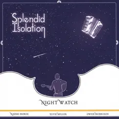 Splendid Isolation by Night Watch album reviews, ratings, credits