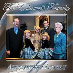Altogether Lovely by The Edwards Family album reviews, ratings, credits