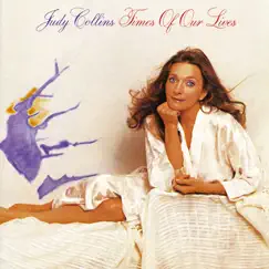 Times of Our Lives by Judy Collins album reviews, ratings, credits