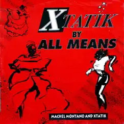 By All Means - EP by Machel Montano & Xtatik album reviews, ratings, credits