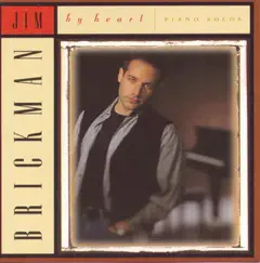By Heart: Piano Solos by Jim Brickman album reviews, ratings, credits