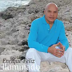 Iluminado by Enrique Feliz album reviews, ratings, credits