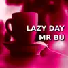 Lazy Day - Single album lyrics, reviews, download