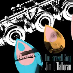 The Farewell Song (feat. Dean Schmidt & Jose Martinez) - Single by JIm O'Halloran album reviews, ratings, credits