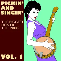 Pickin' and Singin' the Biggest Hits of the 1980's, Vol. 1 by Pickin' On Series album reviews, ratings, credits