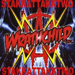 Stakkattakktwo by Wrathchild album reviews, ratings, credits