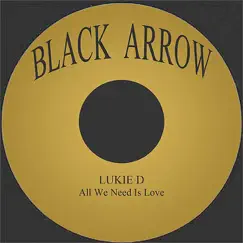 All We Need Is Love - Single by Lukie D album reviews, ratings, credits