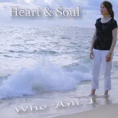 Who Am I by Heart & Soul album reviews, ratings, credits