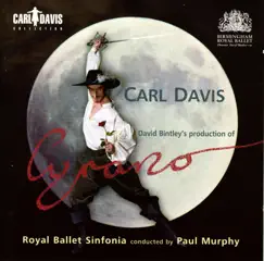 Davis, C.: Cyrano [Ballet] by Paul Murphy & Royal Ballet Sinfonia album reviews, ratings, credits