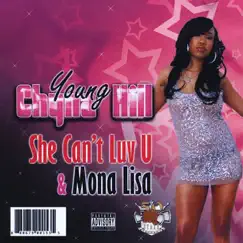 She Can't Luv U / Mona Lisa by Young Chyna Hill album reviews, ratings, credits