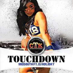 Touchdown (feat. DJ Holiday) - Single by MidSouth album reviews, ratings, credits