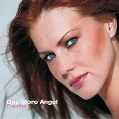 Breathe - Single by One More Angel album reviews, ratings, credits