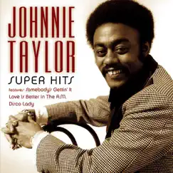 Super Hits by Johnnie Taylor album reviews, ratings, credits