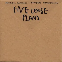 Five Loose Plans by Maurizio Ravalico & Isambard Khroustaliov album reviews, ratings, credits