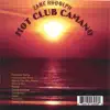 HOT CLUB CAMANO album lyrics, reviews, download