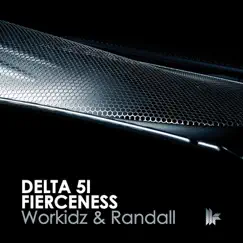 Delta 51 / Fierceness by Workidz & Randall album reviews, ratings, credits