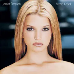 Sweet Kisses by Jessica Simpson album reviews, ratings, credits