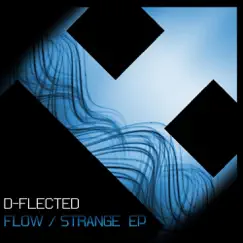 Flow / Strange - EP by D-Flected album reviews, ratings, credits