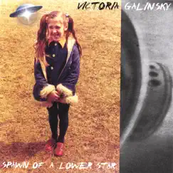 Spawn of a Lower Star by Victoria Galinsky album reviews, ratings, credits