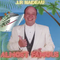 Almost Famous by JP Nadeau album reviews, ratings, credits