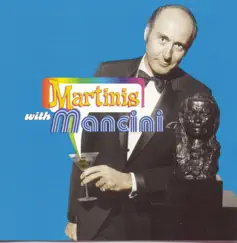 Martinis With Mancini by Henry Mancini album reviews, ratings, credits