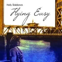 Flying Easy by Holly Slabbinck album reviews, ratings, credits
