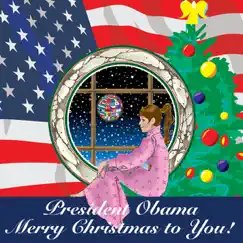President Obama Merry Christmas to You by Phil Coley album reviews, ratings, credits