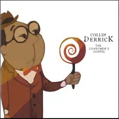 The Consumer's Gospel by Collin Derrick album reviews, ratings, credits