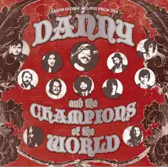 Danny & The Champions of the World by Danny & The Champions of the World album reviews, ratings, credits
