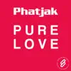 Pure Love - EP album lyrics, reviews, download