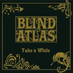 Take a While - Single by Blind Atlas album reviews, ratings, credits