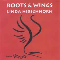 Roots & Wings by Linda Hirschhorn with Vocolot album reviews, ratings, credits