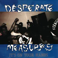 It's On Your Hands by Desperate Measures album reviews, ratings, credits