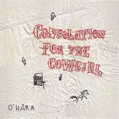 Consolation for the Cowgirl by O'Hara album reviews, ratings, credits
